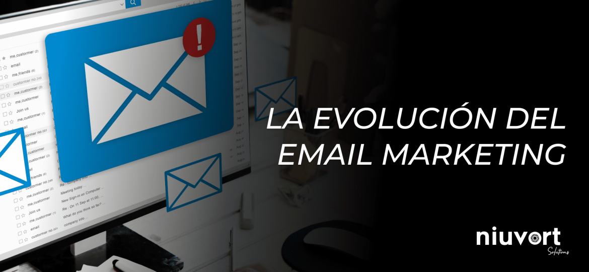 La Evolución del Email Marketing