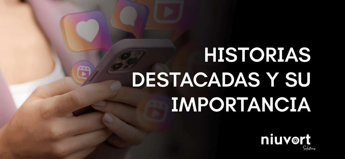 HISTORIAS DESTACADAS Y SU IMPORTANCIA