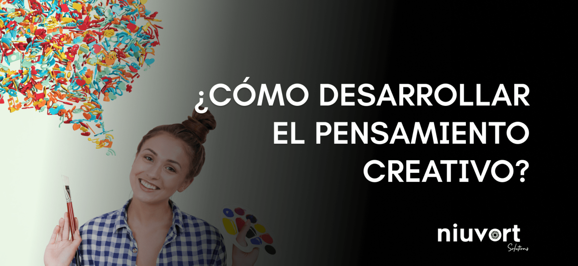 cómo desarrollar el pensamiento creativo