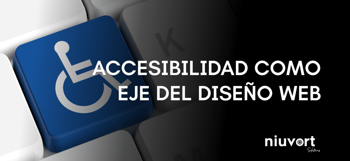 accesibilidad como eje del diseño web