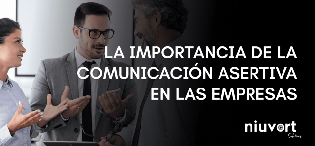 LA IMPORTANCIA DE LA COMUNICACIÓN ASERTIVA EN LAS EMPRESAS-blog-niuvort