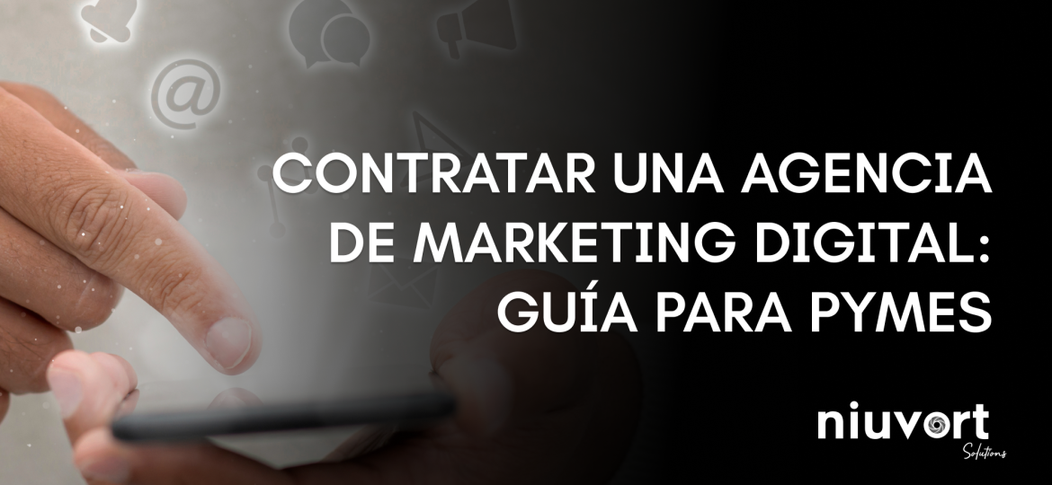 CONTRATAR UNA AGENCIA DE MARKETING DIGITAL