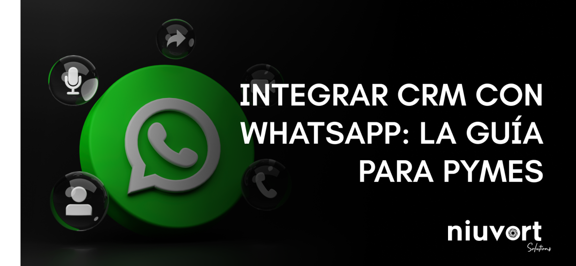 INTEGRAR CRM CON WHATSAPP LA GUÍA PARA PYMES
